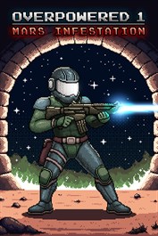 Overpowered 1 - Mars Infestation